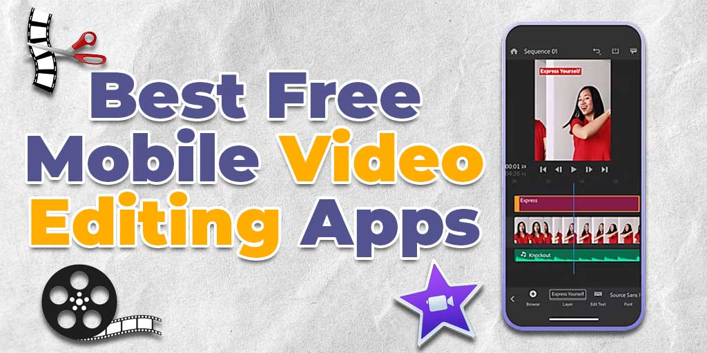 The Best Free Mobile Video Editing Apps For Beautiful Videos